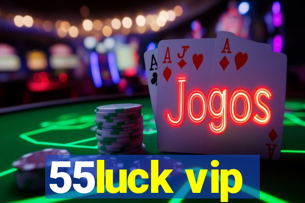 55luck vip